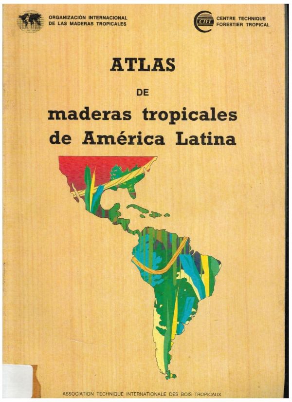 Atlas de maderas tropicales de América Latina